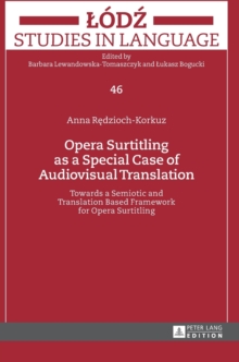 Opera Surtitling as a Special Case of Audiovisual Translation
