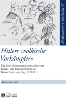 Image for Hitlers voelkische Vorkaempfer : Die Entwicklung nationalsozialistischer Kultur- und Rassenpolitik in der Baum-Frick-Regierung 1930-1931
