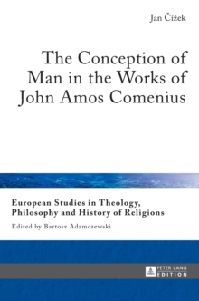 Conception of Man in the Works of John Amos Comenius