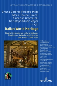 Image for Italian World Heritage : Studi di letteratura e cultura italiana / Studien zur italienischen Literatur und Kultur (1300-1650)
