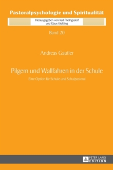 Pilgern Und Wallfahren in Der Schule