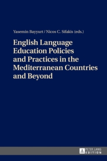 English Language Education Policies and Practices in the Mediterranean Countries and Beyond