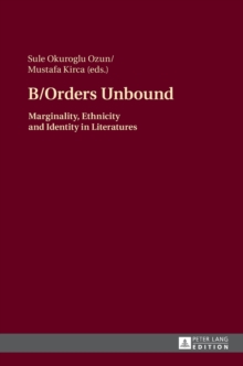 Image for B/Orders Unbound : Marginality, Ethnicity and Identity in Literatures