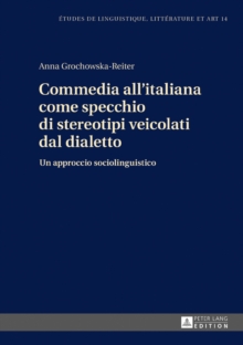 Image for Commedia all'italiana come specchio di stereotipi veicolati dal dialetto: Un approccio sociolinguistico
