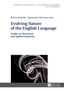 Image for Evolving Nature of the English Language: Studies in Theoretical and Applied Linguistics