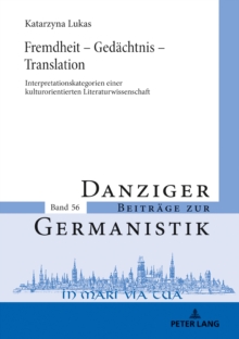 Image for Fremdheit - Gedaechtnis - Translation: Interpretationskategorien einer kulturorientierten Literaturwissenschaft