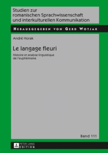 Image for Le langage fleuri: Histoire et analyse linguistique de l'euphemisme