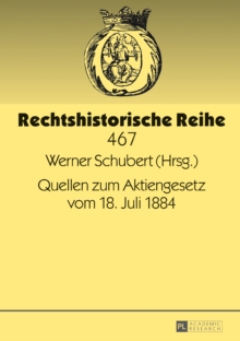 Image for Quellen zum Aktiengesetz vom 18. Juli 1884