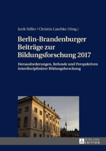 Image for Berlin-Brandenburger Beitraege zur Bildungsforschung 2017: Herausforderungen, Befunde und Perspektiven interdisziplinaerer Bildungsforschung