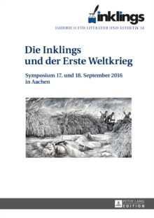 Image for inklings - Jahrbuch fuer Literatur und Aesthetik: Die Inklings und der Erste Weltkrieg - Symposium 17. und 18. September in Aachen