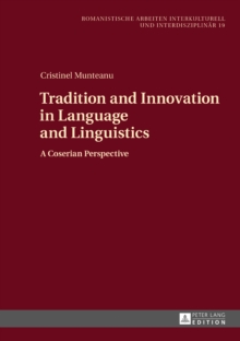 Image for Tradition and Innovation in Language and Linguistics: A Coserian Perspective