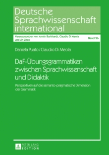 Image for DaF-Uebungsgrammatiken zwischen Sprachwissenschaft und Didaktik: Perspektiven auf die semanto-pragmatische Dimension der Grammatik