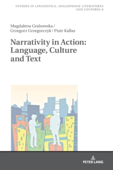 Narrativity in Action: Language, Culture and Text