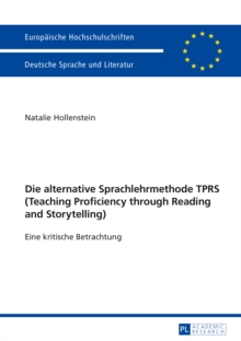 Image for Die alternative Sprachlehrmethode TPRS (Teaching Proficiency through Reading and Storytelling): Eine kritische Betrachtung