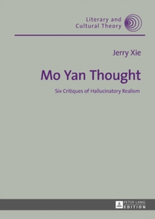 Image for Mo Yan Thought: Six Critiques of Hallucinatory Realism
