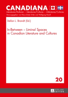 Image for In-Between - Liminal Spaces in Canadian Literature and Cultures