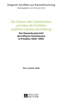 Image for Der Diskurs ueber Deklamation und ueber die Praktiken auditiver Literaturvermittlung