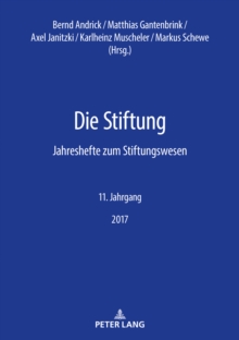 Image for Die Stiftung: Jahreshefte zum Stiftungswesen - 11. Jahrgang, 2017