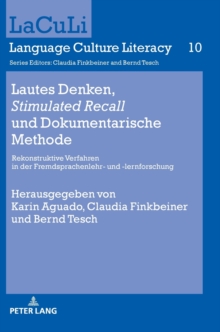 Image for Lautes Denken, Stimulated Recall und Dokumentarische Methode : Rekonstruktive Verfahren in der Fremdsprachenlehr- und -lernforschung