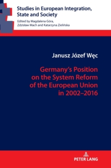 Image for Germany’s Position on the System Reform of the European Union in 2002–2016