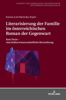 Image for Literarisierung der Familie im oesterreichischen Roman der Gegenwart