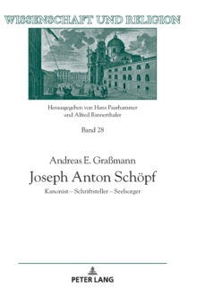 Image for Joseph Anton Schoepf : Kanonist - Schriftsteller - Seelsorger