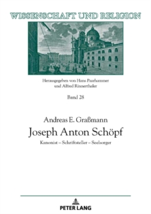 Image for Joseph Anton Schoepf: Kanonist - Schriftsteller - Seelsorger
