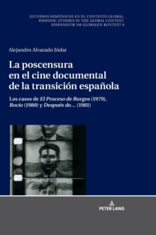 Image for La poscensura en el cine documental de la transici?n espa?ola : Los casos de El Proceso de Burgos (1979), Roc?o (1980) y Despu?s de... (1981)