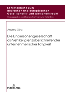 Die Einpersonengesellschaft ALS Vehikel Grenzueberschreitender Unternehmerischer Taetigkeit