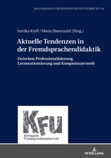 Image for Aktuelle Tendenzen in der Fremdsprachendidaktik: Zwischen Professionalisierung, Lernerorientierung und Kompetenzerwerb