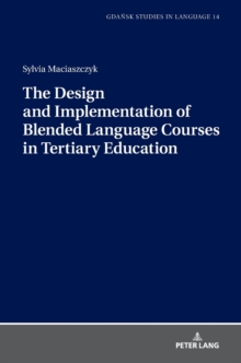 Design and Implementation of Blended Language Courses in Tertiary Education