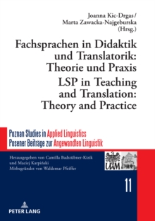 Image for Fachsprachen in Didaktik und Translatorik: Theorie und Praxis / LSP in Teaching and Translation: Theory and Practice