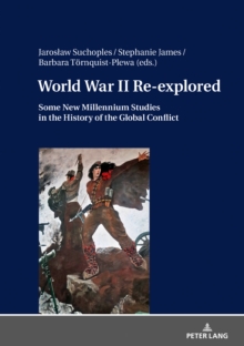Image for World War II Re-explored: Some New Millenium Studies in the History of the Global Conflict