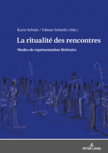 Image for La ritualite des rencontres: Modes de representation litteraire