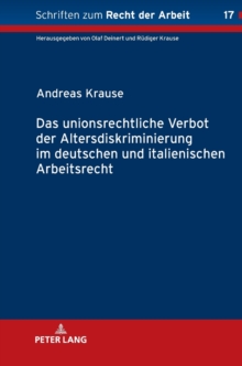 Unionsrechtliche Verbot Der Altersdiskriminierung Im Deutschen Und Italienischen Arbeitsrecht