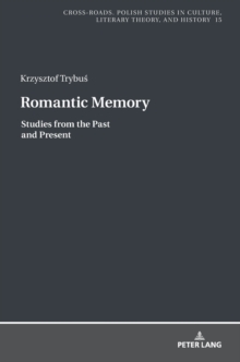 Image for Romantic Memory : Studies from the Past and Present
