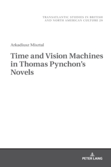 Time and Vision Machines in Thomas Pynchon's Novels