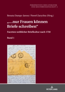 Image for (S0(B... nur Frauen koennen Briefe schreiben(S1(B: Facetten weiblicher Briefkultur nach 1750. Band 1