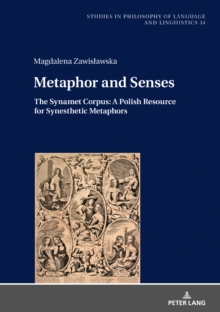 Image for Metaphor and Senses: The Synamet Corpus: A Polish Resource for Synesthetic Metaphors