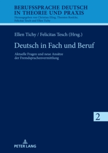 Image for Deutsch in Fach und Beruf : Aktuelle Fragen und neue Ansaetze der Fremdsprachenvermittlung