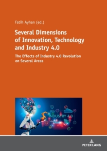 Several Dimensions of Innovation, Technology and Industry 4.0