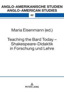 Image for Teaching the Bard Today - Shakespeare-Didaktik in Forschung und Lehre