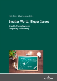 Image for Smaller world, bigger issues: growth, unemployment, inequality and poverty