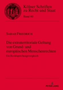 Die Extraterritoriale Geltung Von Grund- Und Europaischen Menschenrechten