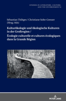 Image for Kulturoekologie Und Oekologische Kulturen in Der Großregion / Ecologie Culturelle Et Cultures Ecologiques Dans La Grande Region