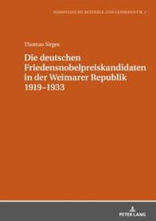 Image for Die Deutschen Friedensnobelpreiskandidaten in Der Weimarer Republik 1919-1933