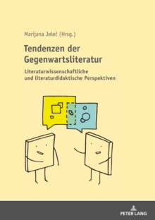 Image for Tendenzen Der Gegenwartsliteratur: Literaturwissenschaftliche Und Literaturdidaktische Perspektiven