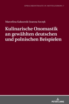 Image for Kulinarische Onomastik an gewaehlten deutschen und polnischen Beispielen