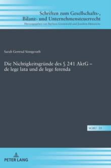 Die Nichtigkeitsgruende Des  241 Aktg - de Lege Lata Und de Lege Ferenda
