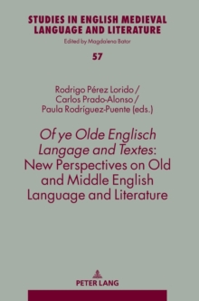 Image for Of ye Olde Englisch Langage and Textes: New Perspectives on Old and Middle English Language and Literature